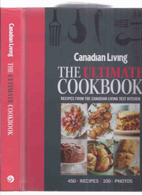 Canadian Living Ultimate Cookbook: Recipes cook book like new