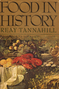 Food in History ~ Reay Tannahill