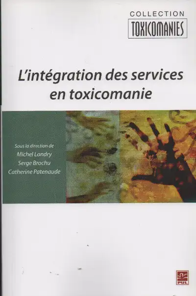 L'intégration des services en toxicomanie, View more