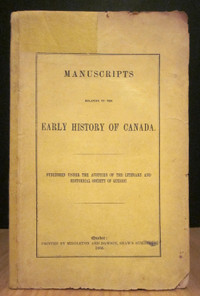MANUSCRIPTS RELATING TO THE EARLY HISTORY OF CANADA.