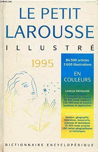 Le Petit Larousse Illustre 1995 (French) Hardcover