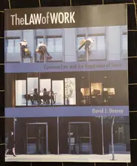 The Law of Work 2016 Reprint Edition Textbook by David J. Doorey