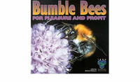 Bumble Bees for Pleasure and Profit ~ Intl Bee Research Assoc.