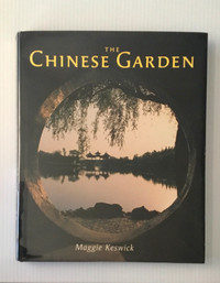 Chinese Garden. History, Art and Architecture by Maggie Keswick