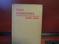 Twin Sombreros by Zane Grey 1943 Hardcover