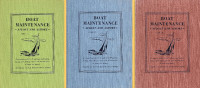 BOAT MAINTENANCE AFLOAT & ASHORE: Parts I, II and III Motor Boat