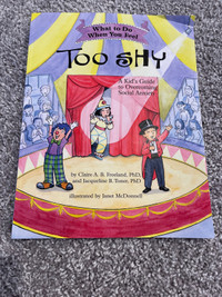 Too shy -A kids Guide to overcoming social anxiety