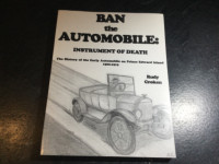 Ban the Automobile Instrument of Death History of Early Auto PEI