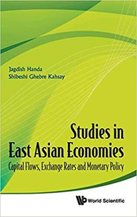 Studies in East Asian Economies, Capital Flows, Exchange Rates..