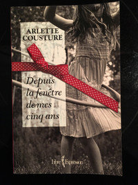 COMME NEUF *** Livre Arlette Cousture - Depuis la fenêtre 5 ans