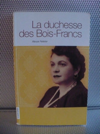 LA DUCHESSE DES BOIS-FRANCS ( MARYSE PELLETIER )