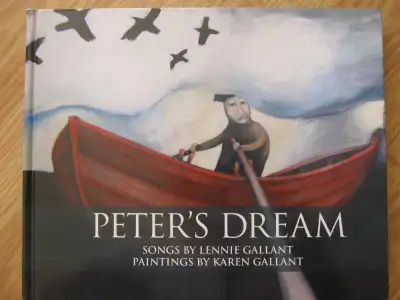 PETERS DREAM by Lennie Gallant & Karen Gallant – 2014 Signed, View more