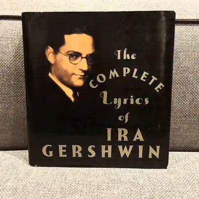 The complete lyrics of Ira Gershwin.  Second edition 1994., View more