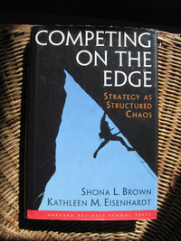 Book: COMPETING ON THE EDGE Strategy as STRUCTURED CHAOS - 5/10$