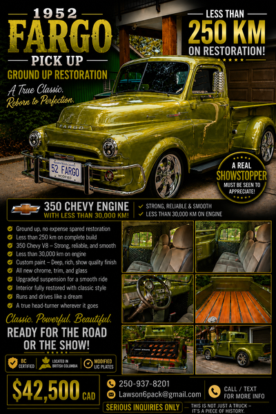 1952 Fargo Pickup – Ground Up Restoration – Show Quality $42,500 CAD Located in British Columbia Abs...