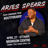 ARIES SPEARS at the BRONSON CENTRE TONIGHT!