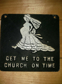 USA Made Get Me to the Church on Time Novelty Sign