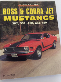 Boss & Cobra Jet Mustangs by Dr. John Craft