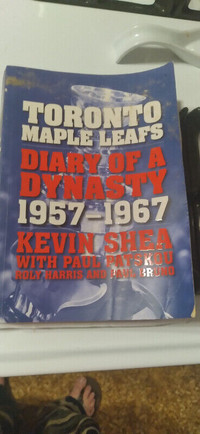TORONTO MAPLE LEAFS DIARY OF A DYNASTY 1957-1967 KEVIN SHEA