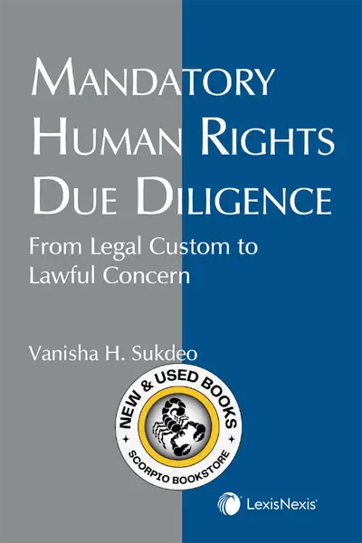 Mandatory Human Rights Due Diligence by Vanisha H. Sukdeo 9780433517825 Text 289-654-5330 if you hav...