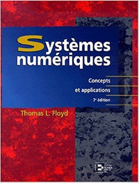 Systèmes numériques - Concepts et applications, 7e édition Floyd
