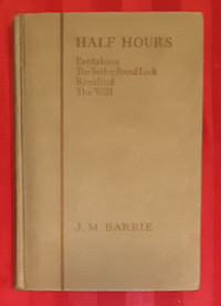 Half Hours By J.M. Barrie 1933