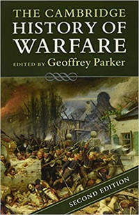 The Cambridge History of Warfare Second Edition