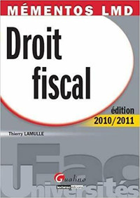 Droit fiscal édition 2010-2011 - Mémentos LMD de Thierry Lamulle