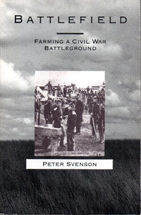BATTLEFIELD: Farming a CIVIL WAR Battleground – Peter Svenson 19