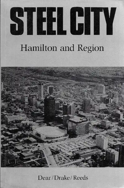 STEEL CITY: HAMILTON AND REGION - Dear, Drake & Reeds - Ontario, View more