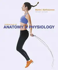 Essentials of Anatomy & Physiology, 7th Ed. Frederic H Martini
