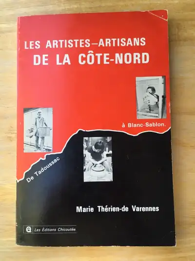 SITUE A LASALLE / LOCATED IN LASALLE $32 Les Artistes-Artisans de la Côte-Nord - De Tadoussac à Blan...