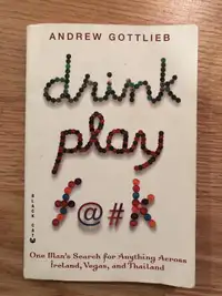 Drink Play F@#k By Andrew Gottlieb