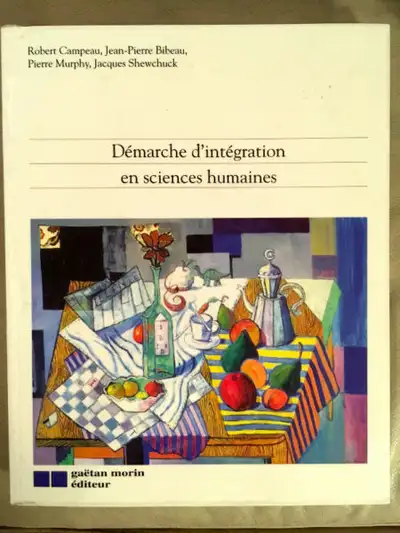 Démarche d'intégration en sciences humaines par Campeau, Bibeau, View more