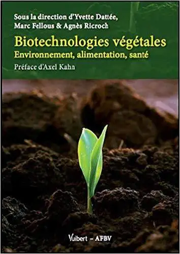 Biotechnologies végétales - Environnement, alimentation Ricroch, View more