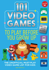 101 Video Games To Play Before You Grow Up book