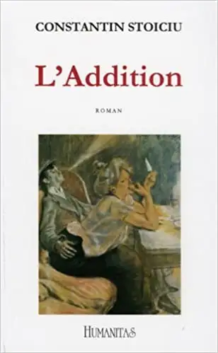 L'Addition par Constantin Stoiciu, View more