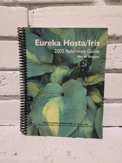Eureka Iris/Hostage Reference Guide by Ken M Gregory. Great for someone who loves hostas or irises o...