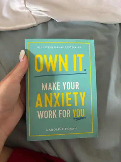 own it make your anxiety work for you by caroline foran , View more