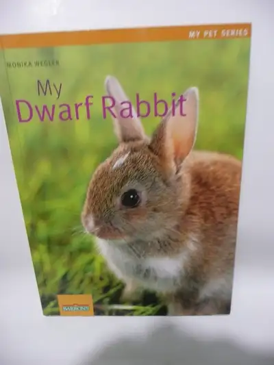 NON-FICTION BOOKS - PETS - My dwarf rabbit by Monika Wegler - $3, View more
