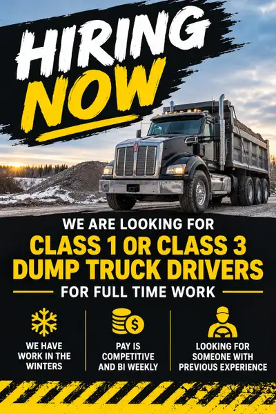 Hiring Class 1 and Class 3 Tandem Dump Truck Driver, View more