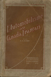 L'Automobilisme Au Canada-Francais  A F Herry  1923 «Antique»