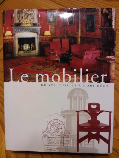 LIVRE  LE MOBILIER DU XVIII SIÈCLE  À L'ART DECO, View more