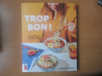 Trop bon! La table des chefs. 60 recettes Cuisine 2022