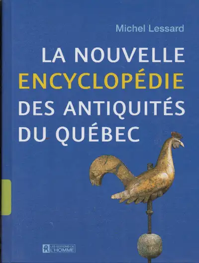 La Nouvelle encyclopédie des antiquités du Québec ***COFFRET***, View more