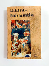Roman - Michel Folco - Même le mal se fait bien - Grand format