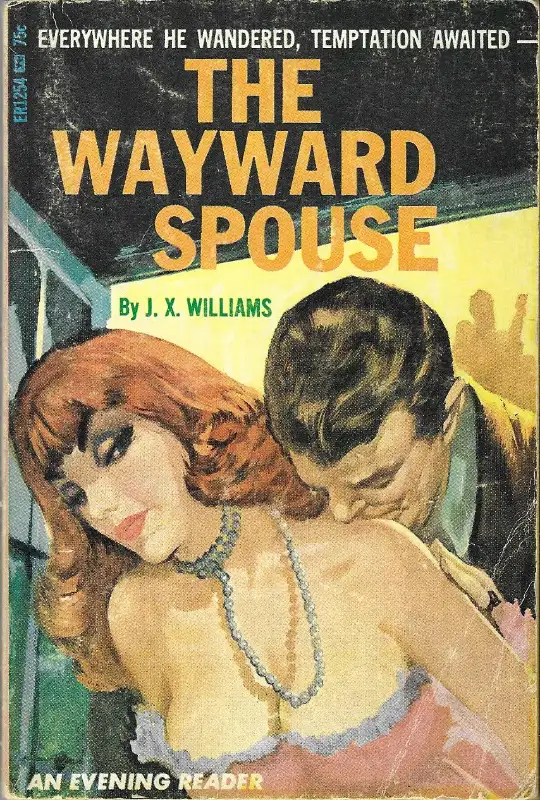 THE WAYWARD SPOUSE - J. X. Williams 1966 An Evening Reader Smut in Fiction in Ottawa - Image 2