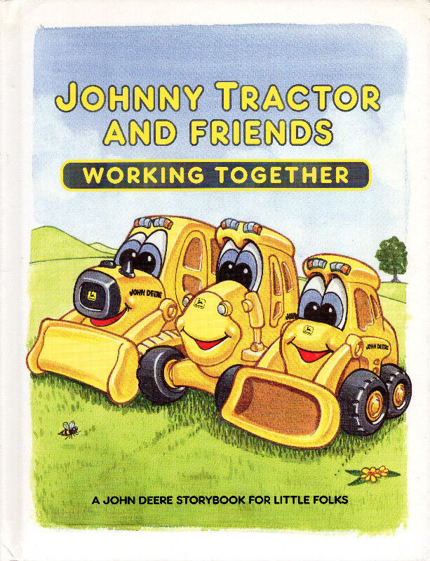 JOHNNY TRACTOR AND FRIENDS: Working Together  A John Deere Story in Children & Young Adult in Ottawa