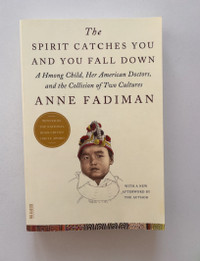 The Spirit Catches You And You Fall Down By: Anne Fadiman