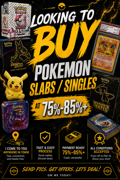 Have cash on hand looking to buy singles/slabs at 75-85%+ depending on what you have. Located in NW...